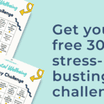 Free 30-Day Stress-Busting Challenge